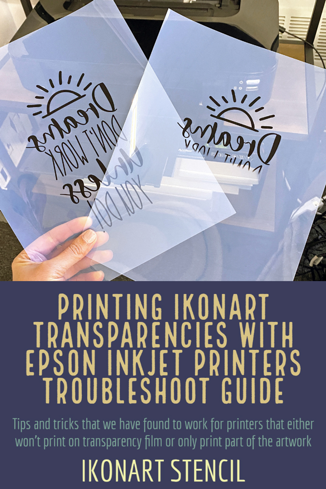 Tips for Printing Transparencies with Epson Inkjet Printers - Ikonart  Stencil